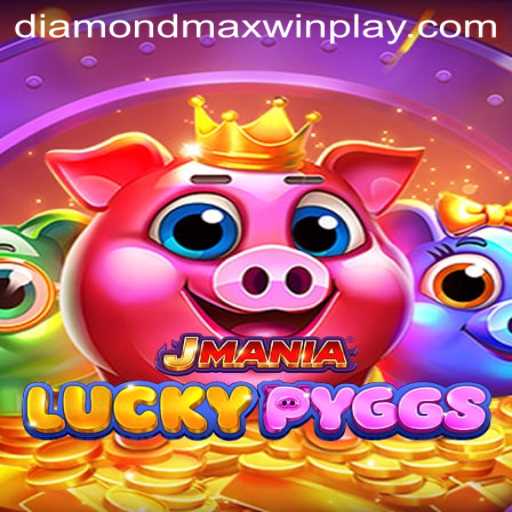 Exploring JManiaLuckyPyggs: A Dive into Diamond MaxWin