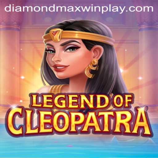 Exploring the Thrilling World of LegendOfCleopatra: Diamond MaxWin