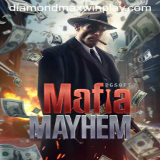 MafiaMayhem: Unveiling the Thrills of Diamond MaxWin
