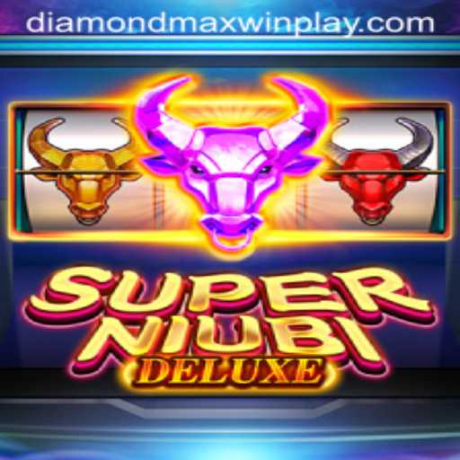 Exploring SuperNiubiDeluxe and Its Diamond MaxWin Feature