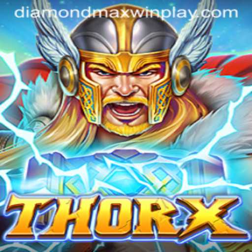 Exploring the Thrilling World of ThorX: Unlocking the Diamond MaxWin